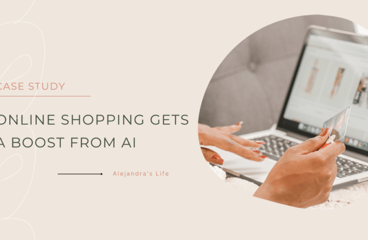 Online Shopping Gets a Boost from AI (Case Study)