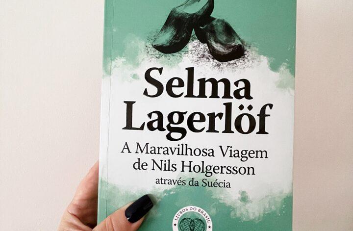 A Maravilhosa Viagem de Nils Holgersson através da Suécia, de Selma Lagerlöf
