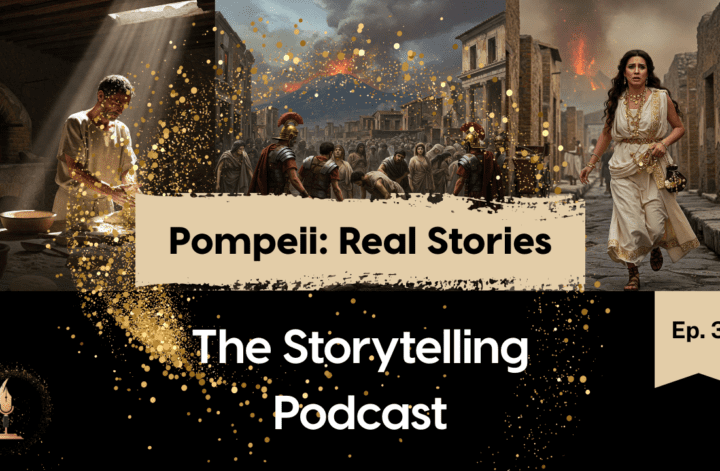 The Storytelling Podcast Ep 3 - One Day in Pompeii: Real Facts of the Fatal Day