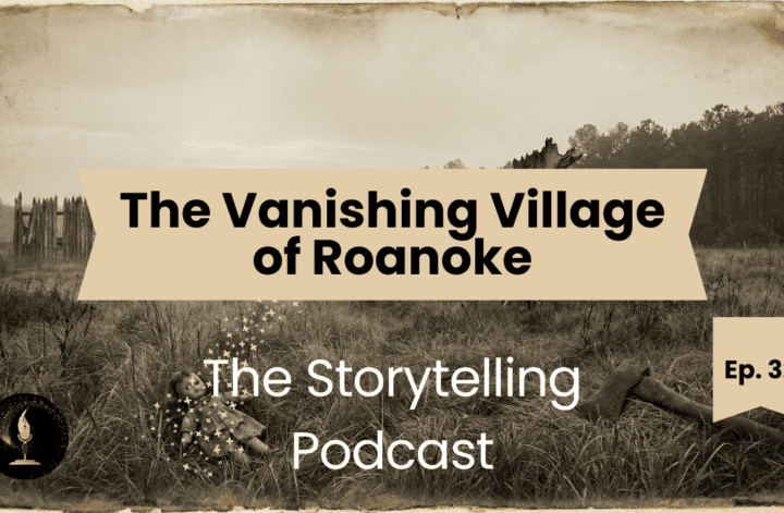 The Vanishing Village of Roanoke