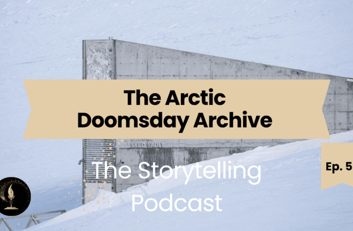 The Storytelling Podcast - Ep 59 - The Arctic Doomsday Archive