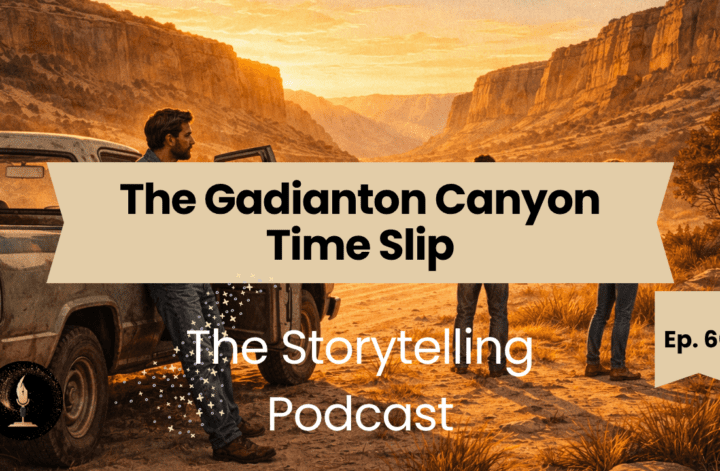 The Storytelling Podcast - Ep 60 - The Gadianton Canyon Time Slip