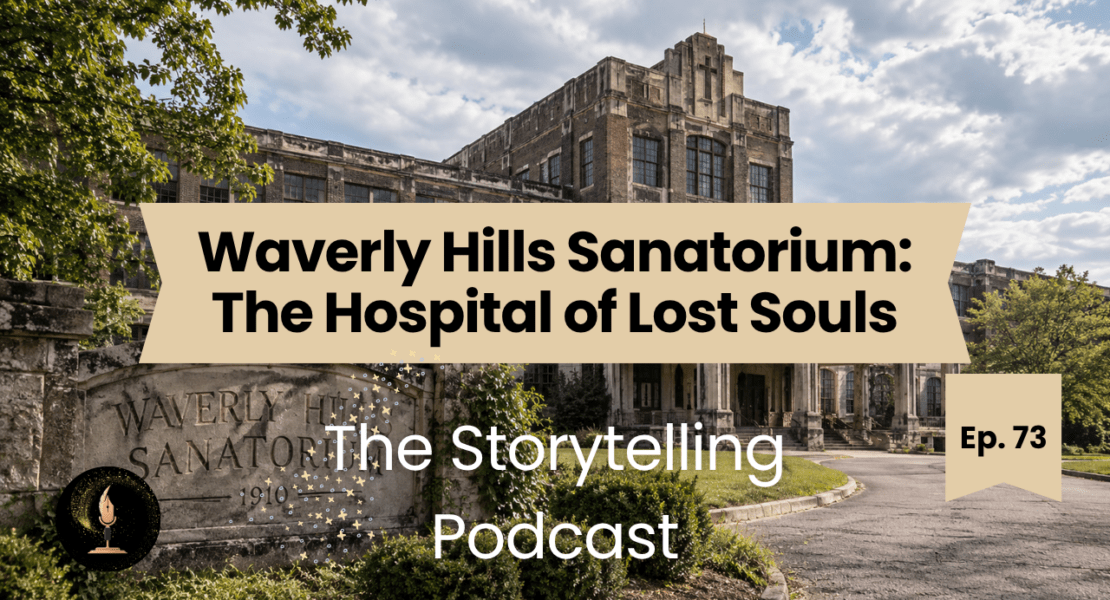 Waverly Hills Sanatorium building featured in The Hospital of Lost Souls podcast episode